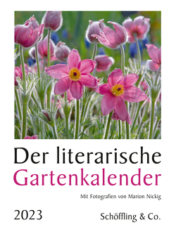 Der literarische Gartenkalender 2023 von Bachstein,  Julia, Nickig,  Marion