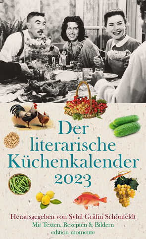 Der literarische Küchenkalender 2023 von Schönfeldt,  Sybil Gräfin