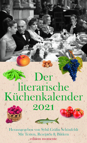 Der literarische Küchenkalender 2021 von Schönfeldt,  Sybil Gräfin