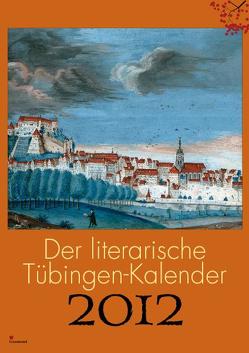 Der literarische Tübingen-Kalender 2012 von Ellwart-Mitsanas,  Evelyn, Jonas,  Jürgen