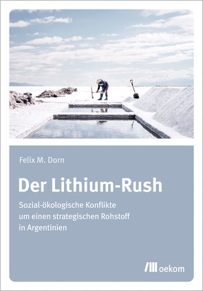 Der Lithium-Rush von Dorn,  Felix