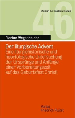 Der liturgische Advent von Wegscheider,  Florian