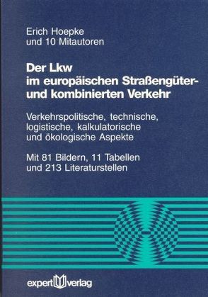 Der Lkw im europäischen Straßengüter- und kombinierten Verkehr von Hoepke,  Erich