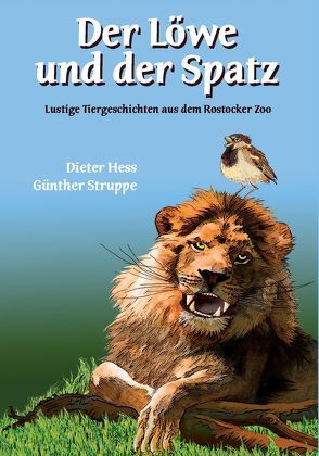 Der Löwe und der Spatz von Hess,  Dieter, Struppe,  Günther