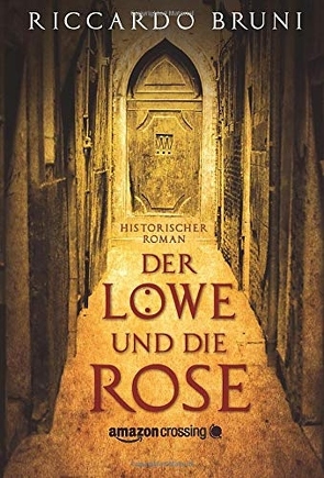 Der Löwe und die Rose von Ahl,  Marion, Bruni,  Riccardo