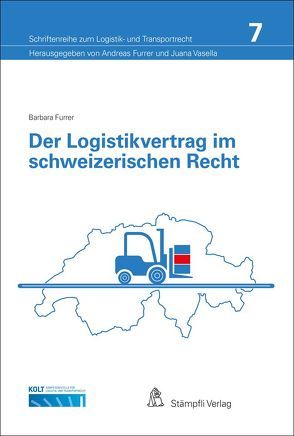 Der Logistikvertrag im schweizerischen Recht von Furrer,  Barbara