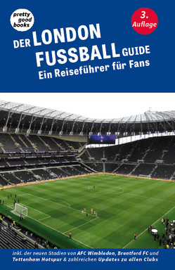 Der LONDON FUSSBALL Guide von Becker,  Pascal, Beutenmüller,  Christoph, Bialas,  Daniel, Leisner,  Oliver, Sauer,  Florian, Schulze-Marmeling,  Dietrich