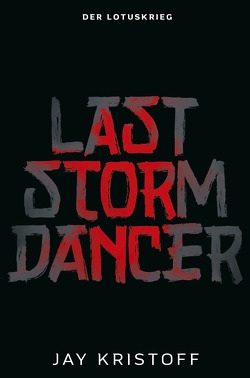 Der Lotuskrieg: Last Stormdancer von de Bruyn Ouboter,  Aimée, Kristoff,  Jay