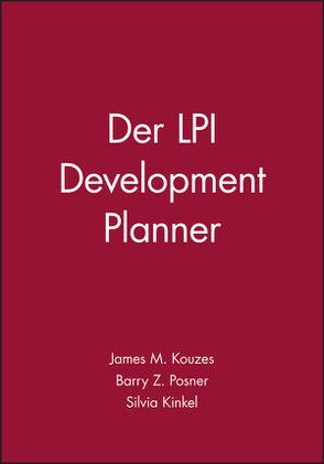 Der LPI Development Planner von Kinkel,  Silvia, Kouzes,  James M., Posner,  Barry Z.