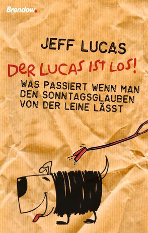 Der Lucas ist los! von Lucas,  Jeff, Rendel,  Christian