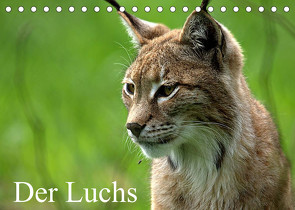 Der Luchs / Geburtstagskalender (Tischkalender 2022 DIN A5 quer) von Klatt,  Arno