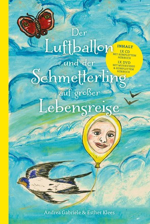 Der Luftballon und der Schmetterling auf großer Lebensreise von Flischikowski,  Heinz, Gabriele,  Andrea, Klees,  Esther, Kokolewski,  Dieter, Mennicke,  Christian, Milkau,  Dominik