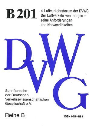 Der Luftverkehr von morgen – seine Anforderungen und Notwendigkeiten von Joerss,  Ingomar, Kirnberger,  Michael, Klingenberg,  Christoph, Köhne,  Anne-Lore, Russell,  Dietrich, Schölch,  Manfred, Westerholt,  Hans Helge