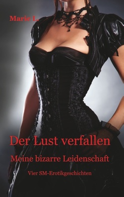 Der Lust verfallen von L.,  Marie, Letterotik - Bücher für Erwachsene