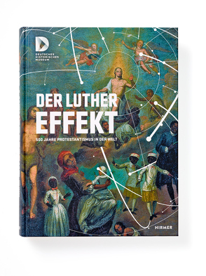 Der Luther Effekt von Deutsches Historisches Museum