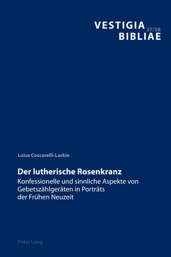 Der lutherische Rosenkranz von Coscarelli-Larkin,  Luisa