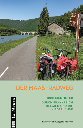 Der Maas-Radweg von Neubeck,  Angelika, Schröder,  Ralf