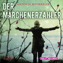 Der Märchenerzähler von Michaelis,  Antonia, Tscharre,  Ulrike C.