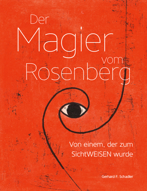 Der Magier vom Rosenberg von Schadler,  Gerhard F.