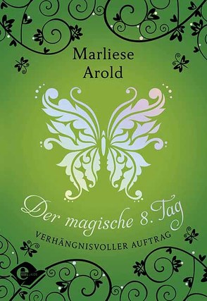Der magische achte Tag (Band 3) von Arold,  Marliese