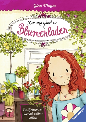 Der magische Blumenladen 1: Ein Geheimnis kommt selten allein von Mayer,  Gina, Tourlonias,  Joelle