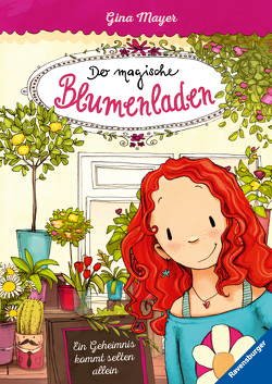 Der magische Blumenladen, Band 1: Ein Geheimnis kommt selten allein von Mayer,  Gina, Tourlonias,  Joelle