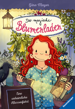 Der magische Blumenladen, Band 12: Eine unheimliche Klassenfahrt von Mayer,  Gina, Tourlonias,  Joelle