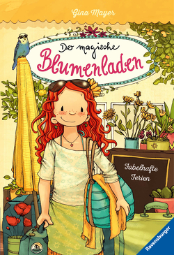 Der magische Blumenladen, Band 8: Fabelhafte Ferien von Mayer,  Gina, Tourlonias,  Joelle