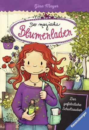 Der magische Blumenladen, Band 9: Der gefährliche Schulzauber von Mayer,  Gina, Tourlonias,  Joelle