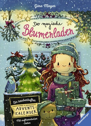 Der magische Blumenladen – Ein zauberhafter Adventskalender von Mayer,  Gina, Tourlonias,  Joelle