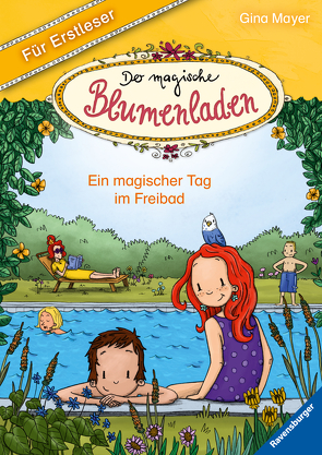 Der magische Blumenladen für Erstleser, Band 5: Ein magischer Tag im Freibad von Hellmeier,  Horst, Mayer,  Gina