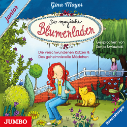 Der magische Blumenladen. junior von Mayer,  Gina, Szylowicki,  Sonja