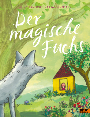 Der magische Fuchs von Gehrmann,  Katja, Janisch,  Heinz
