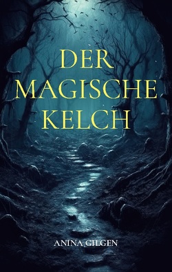 Der magische Kelch von Gilgen,  Anina