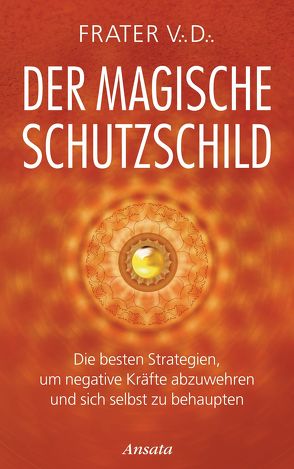 Der magische Schutzschild von Frater V.D.