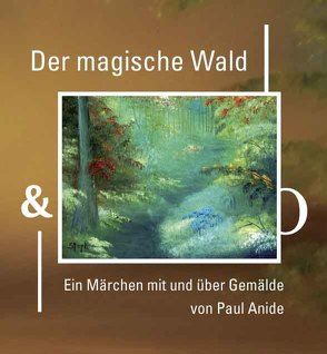 Der magische Wald von Anide,  Paul