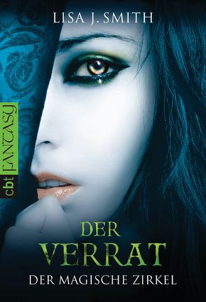 Der magische Zirkel – Der Verrat von Gross,  Ingrid, Smith,  Lisa J.