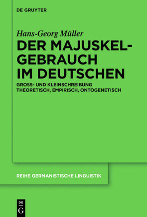 Der Majuskelgebrauch im Deutschen von Müller,  Hans-Georg