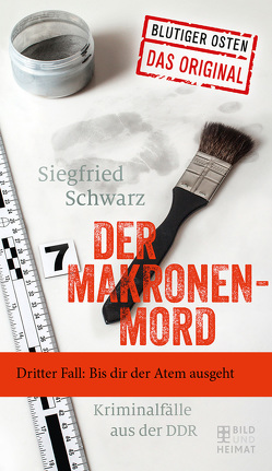 Der Makronenmord von Schwarz,  Siegfried