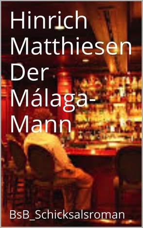 Der Málaga-Mann von Loessl,  Svendine von, Matthiesen,  Hinrich