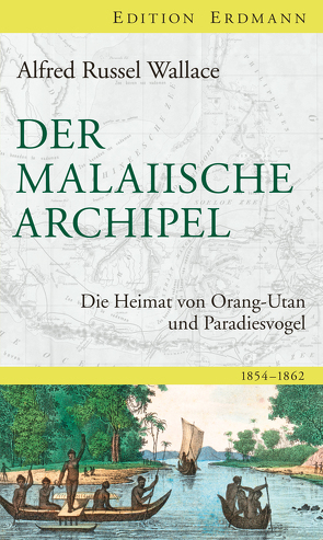 Der Malaiische Archipel von Wallace,  Alfred Russel