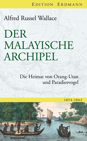 Der Malayische Archipel von Wallace,  Alfred Russel