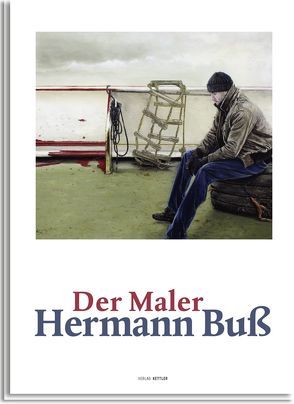 Der Maler – Hermann Buß: Edition Schöne Bücher von Buß,  Hermann, Hengstenberg,  Thomas, Kettler,  Hartmut