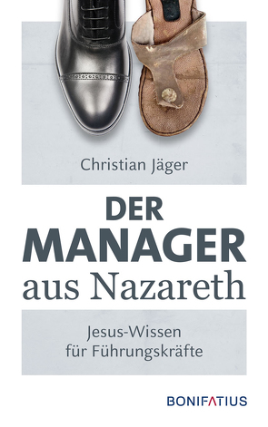 Der Manager aus Nazareth von Jaeger,  Christian