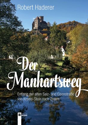 Der Manhartsweg von Haderer,  Robert