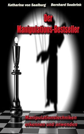 Der Manipulations-Bestseller von Saalburg,  Katharina von, Seebrink,  Bernhard