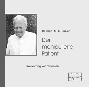 Der manipulierte Patient von Bruker,  Max Otto