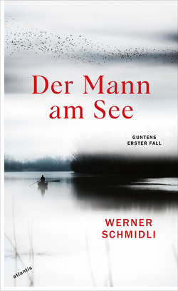 Der Mann am See von Schmidli,  Werner
