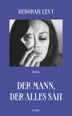 Der Mann, der alles sah von Böhnke,  Reinhild, Levy,  Deborah