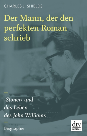 Der Mann, der den perfekten Roman schrieb von Shields,  Charles J., Stremmel,  Jochen